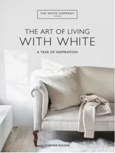 Load image into Gallery viewer, The Art of Living With White: A Year Of Inspiration
