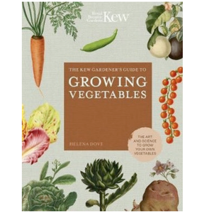 Kew Gardeners Guide to Growing  Vegetables
